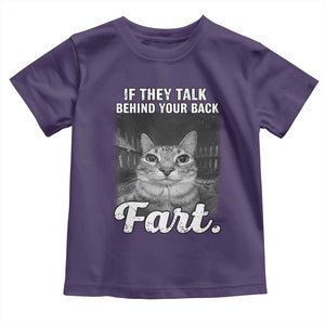 If They Talk Behind Your Back Fart Toddler T Shirt Cat Meme Funny Oddly Specific TS10 Purple Print Your Wear