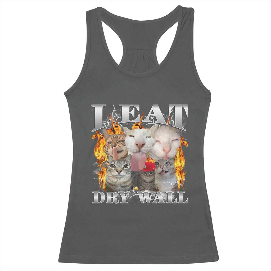 Funny Cat Meme Bootleg Graphic Racerback Tank Top I Eat Drywall Funny Weird Cursed Internet Memes TS10 Dark Heather Print Your Wear