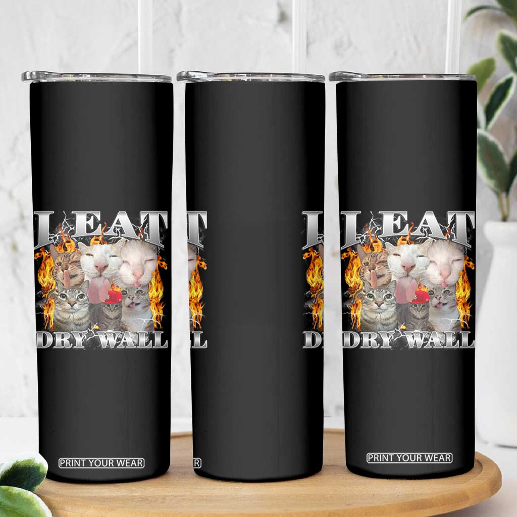Funny Cat Meme Bootleg Graphic Skinny Tumbler I Eat Drywall Funny Weird Cursed Internet Memes TS10 Print Your Wear