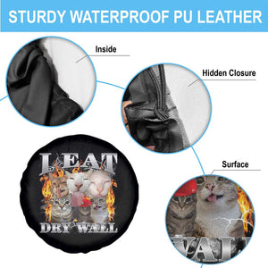 Funny Cat Meme Bootleg Graphic Spare Tire Cover I Eat Drywall Funny Weird Cursed Internet Memes TS10 Print Your Wear