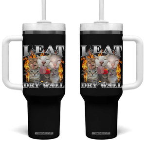 Funny Cat Meme Bootleg Graphic Tumbler With Handle I Eat Drywall Funny Weird Cursed Internet Memes TS10 One Size: 40 oz Black Print Your Wear