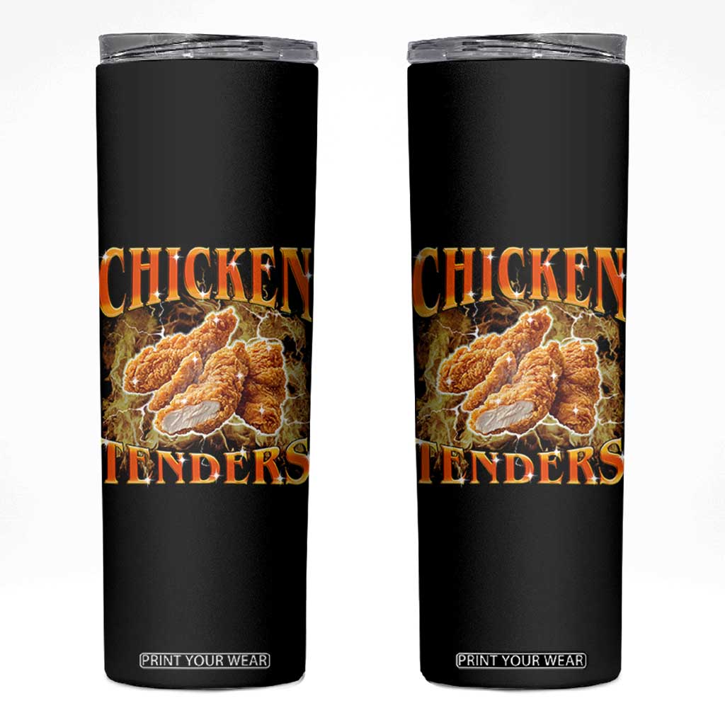 Funny Chicken Tenders Skinny Tumbler Funny Foodie Vintage 90s Bootleg Rap TS10 Black Print Your Wear