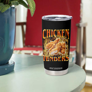 Funny Chicken Tenders Tumbler Cup Funny Foodie Vintage 90s Bootleg Rap TS10 Print Your Wear