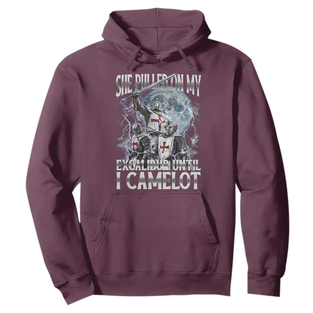Funny Offensive Knight Meme Hoodie She Pulled On My Excalibur Bootleg TS10 Maroon Print Your Wear