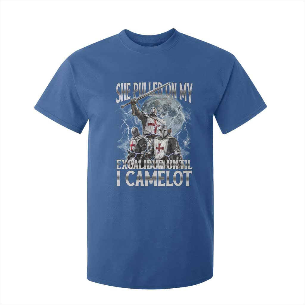 Funny Offensive Knight Meme T Shirt For Kid She Pulled On My Excalibur Bootleg TS10 Royal Blue Print Your Wear