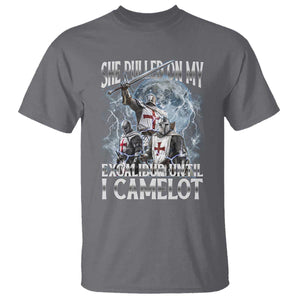 Funny Offensive Knight Meme T Shirt She Pulled On My Excalibur Bootleg TS10 Charcoal Print Your Wear
