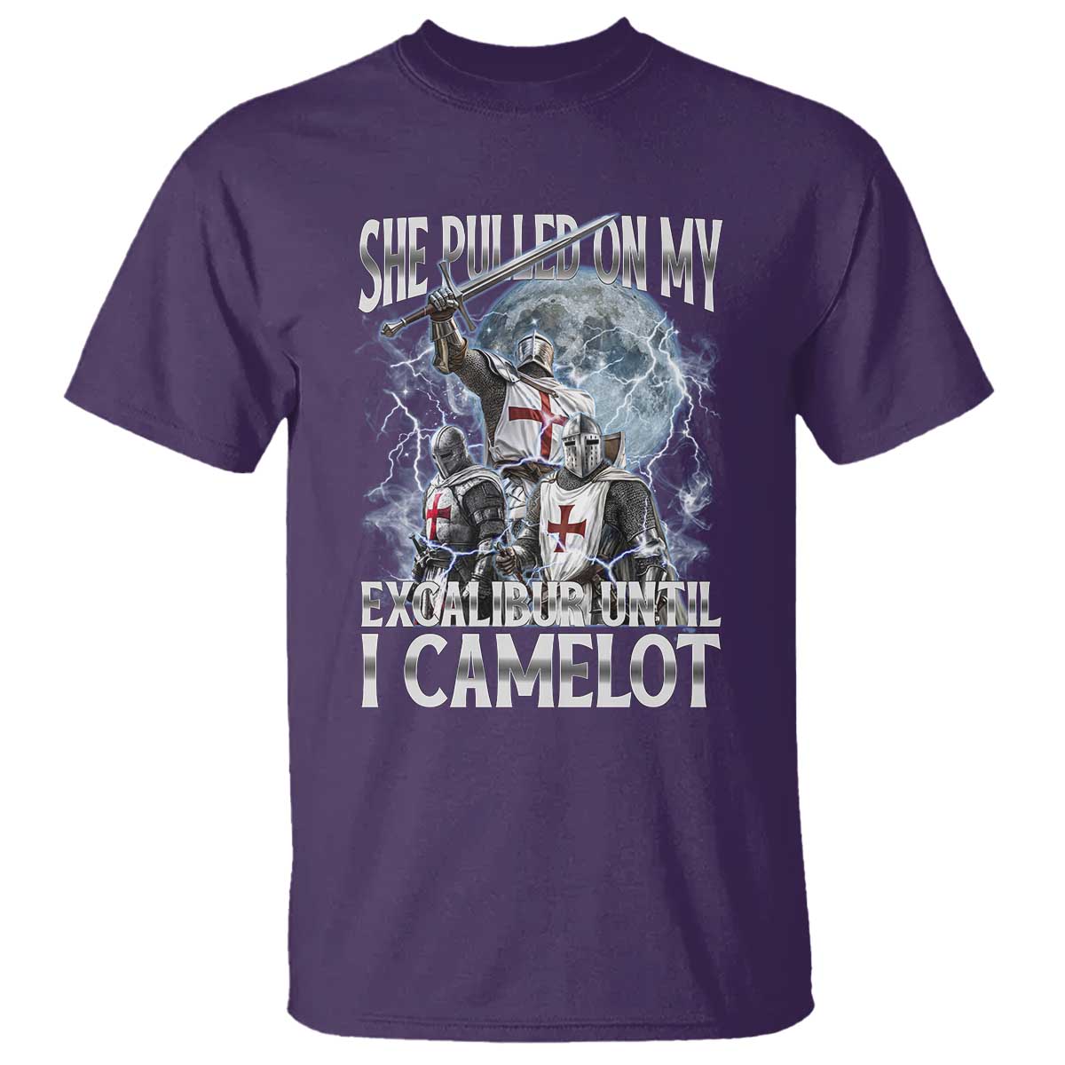 Funny Offensive Knight Meme T Shirt She Pulled On My Excalibur Bootleg TS10 Purple Print Your Wear