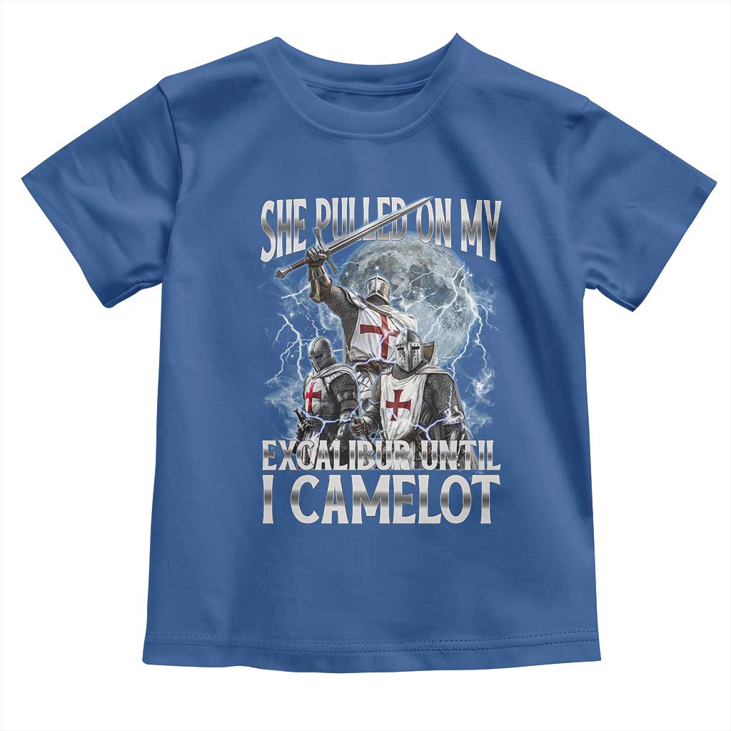 Funny Offensive Knight Meme Toddler T Shirt She Pulled On My Excalibur Bootleg TS10 Royal Blue Print Your Wear