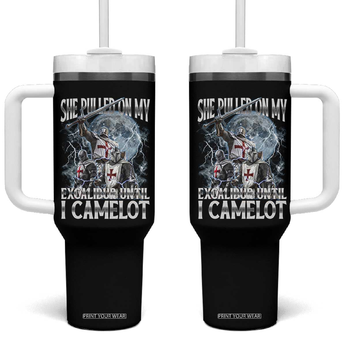 Funny Offensive Knight Meme Tumbler With Handle She Pulled On My Excalibur Bootleg TS10 One Size: 40 oz Black Print Your Wear