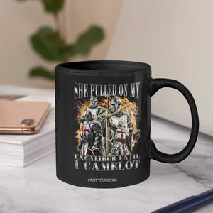 Funny Knight Meme Coffee Mug She Pulled On My Excalibur Offensive Medieval Warrior Bootleg TS10 Print Your Wear