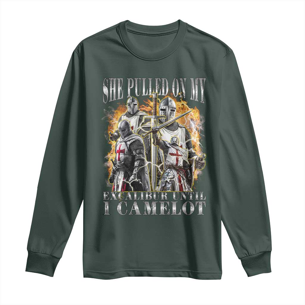 Funny Knight Meme Long Sleeve Shirt She Pulled On My Excalibur Offensive Medieval Warrior Bootleg TS10 Dark Forest Green Print Your Wear