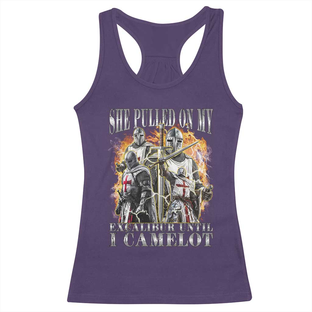 Funny Knight Meme Racerback Tank Top She Pulled On My Excalibur Offensive Medieval Warrior Bootleg TS10 Purple Print Your Wear
