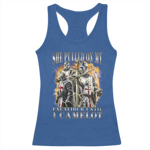 Funny Knight Meme Racerback Tank Top She Pulled On My Excalibur Offensive Medieval Warrior Bootleg TS10 Royal Blue Print Your Wear