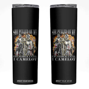 Funny Knight Meme Skinny Tumbler She Pulled On My Excalibur Offensive Medieval Warrior Bootleg TS10 Black Print Your Wear