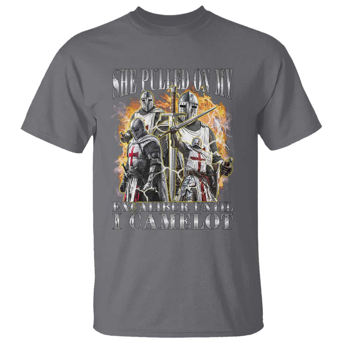 Funny Knight Meme T Shirt She Pulled On My Excalibur Offensive Medieval Warrior Bootleg TS10 Charcoal Print Your Wear