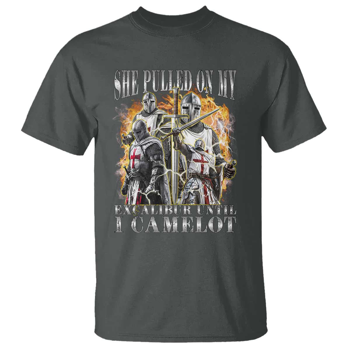 Funny Knight Meme T Shirt She Pulled On My Excalibur Offensive Medieval Warrior Bootleg TS10 Dark Heather Print Your Wear