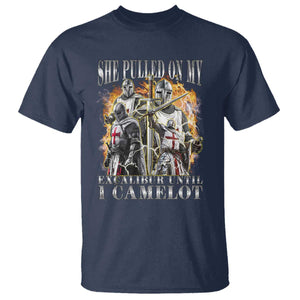 Funny Knight Meme T Shirt She Pulled On My Excalibur Offensive Medieval Warrior Bootleg TS10 Navy Print Your Wear