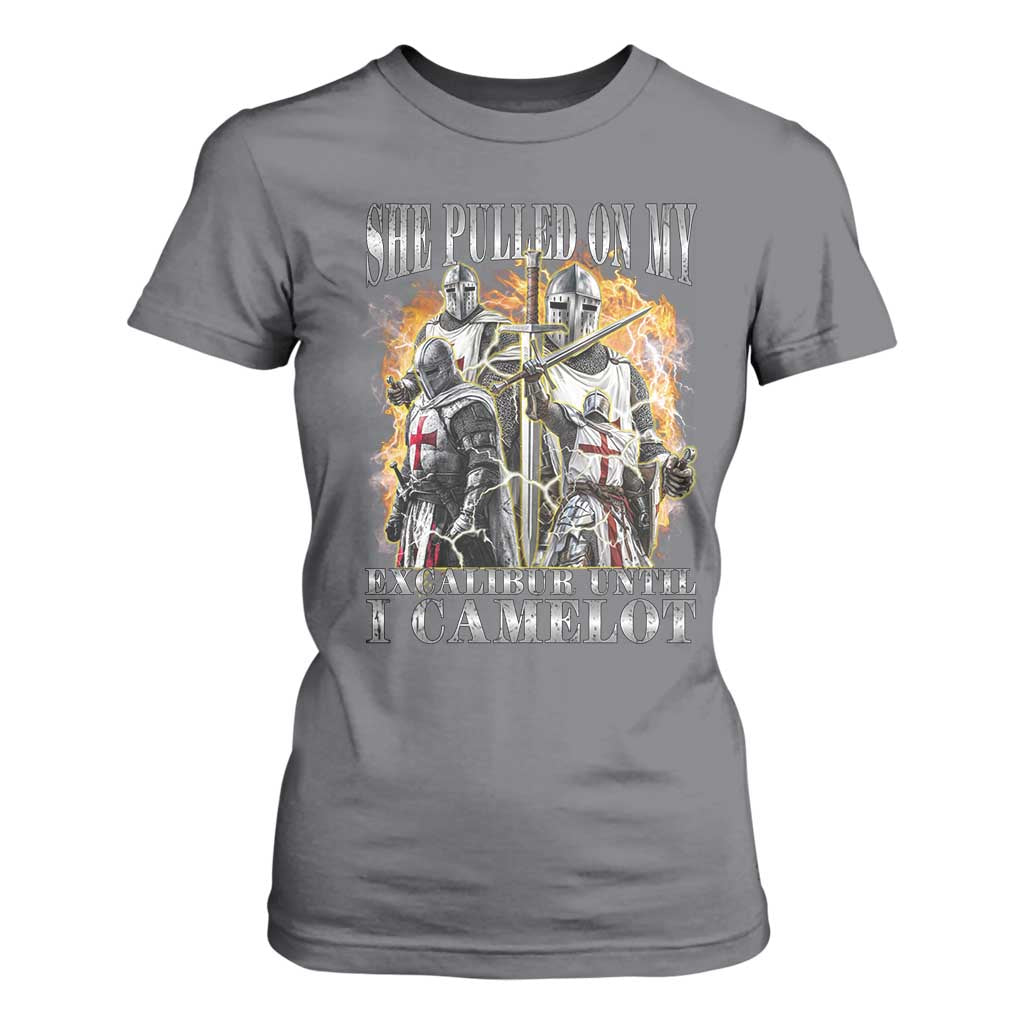 Funny Knight Meme T Shirt For Women She Pulled On My Excalibur Offensive Medieval Warrior Bootleg TS10 Charcoal Print Your Wear