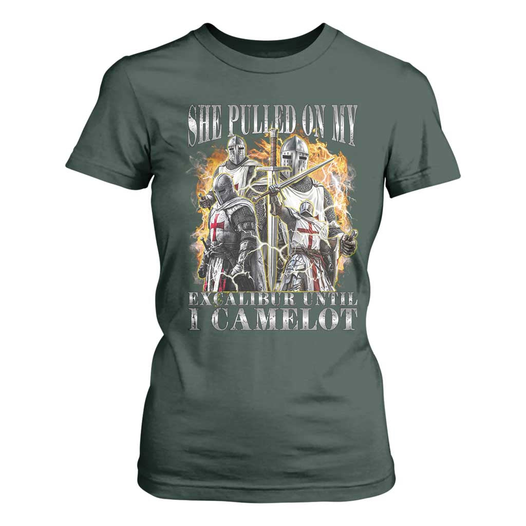Funny Knight Meme T Shirt For Women She Pulled On My Excalibur Offensive Medieval Warrior Bootleg TS10 Dark Forest Green Print Your Wear