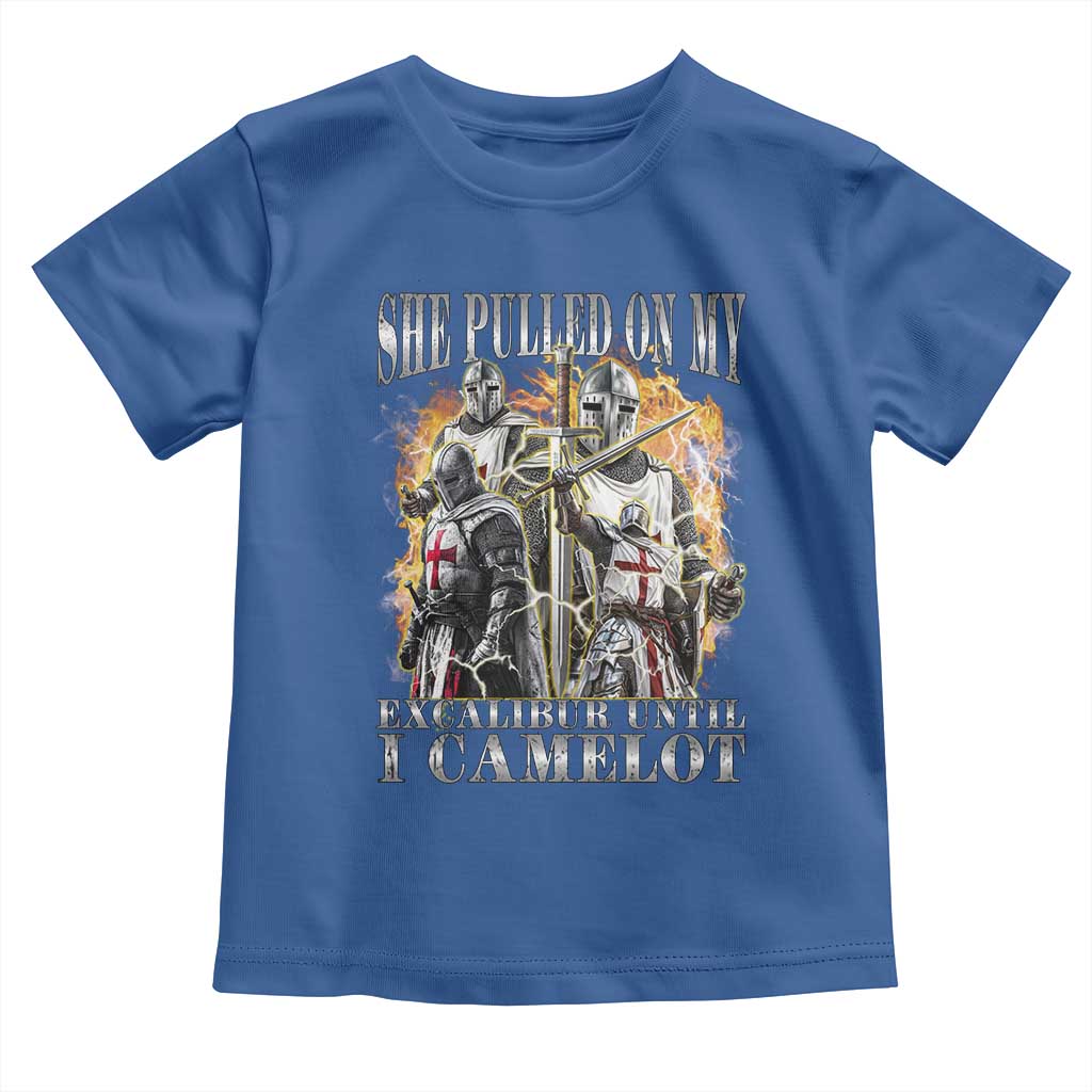 Funny Knight Meme Toddler T Shirt She Pulled On My Excalibur Offensive Medieval Warrior Bootleg TS10 Royal Blue Print Your Wear
