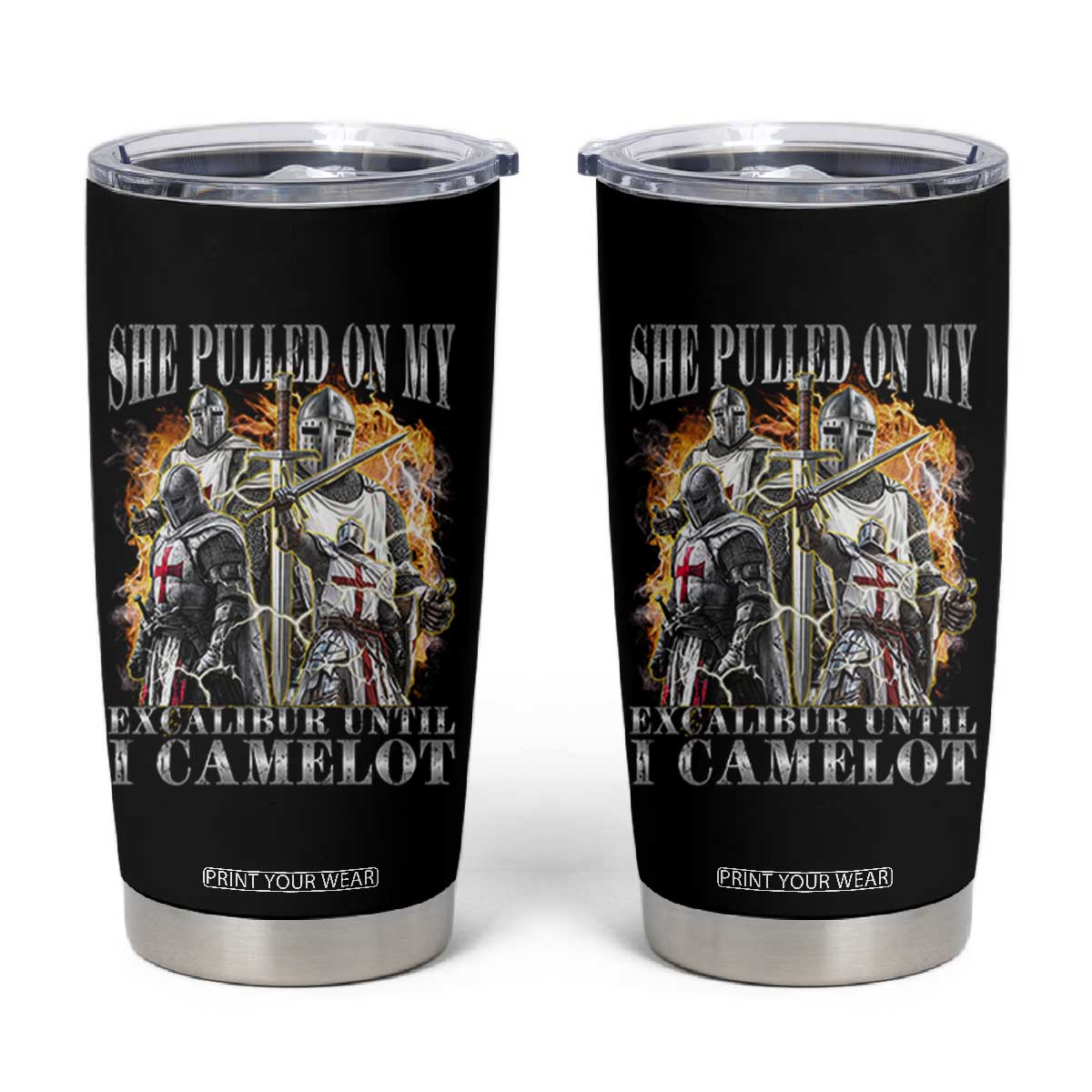 Funny Knight Meme Tumbler Cup She Pulled On My Excalibur Offensive Medieval Warrior Bootleg TS10 Black Print Your Wear
