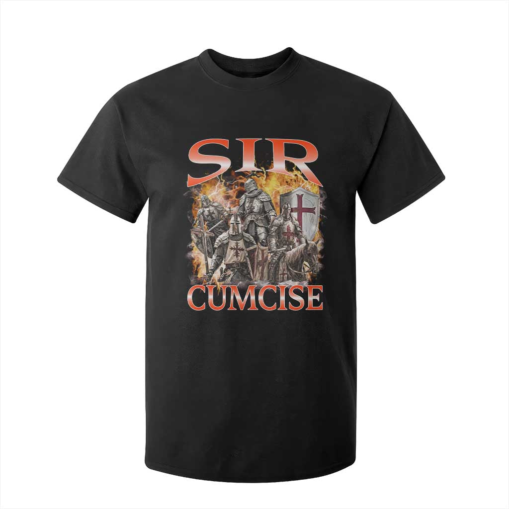 Knight Meme T Shirt For Kid Sir Cumcise Funny Bootleg Graphic TS10 Black Print Your Wear