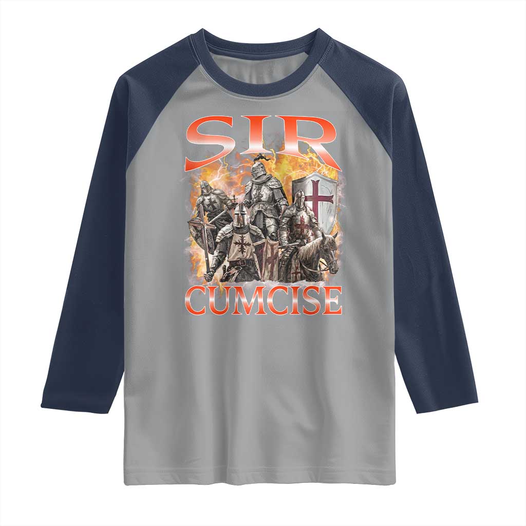 Knight Meme Raglan Shirt Sir Cumcise Funny Bootleg Graphic TS10 Sport Gray Navy Print Your Wear
