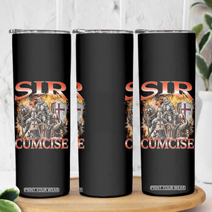 Knight Meme Skinny Tumbler Sir Cumcise Funny Bootleg Graphic TS10 Print Your Wear