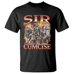 Knight Meme T Shirt Sir Cumcise Funny Bootleg Graphic TS10 Black Print Your Wear