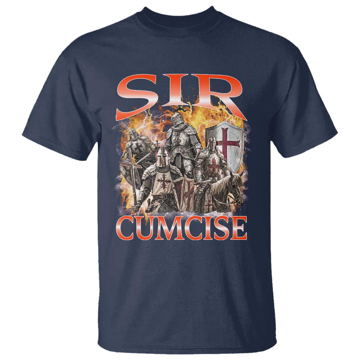 Knight Meme T Shirt Sir Cumcise Funny Bootleg Graphic TS10 Navy Print Your Wear