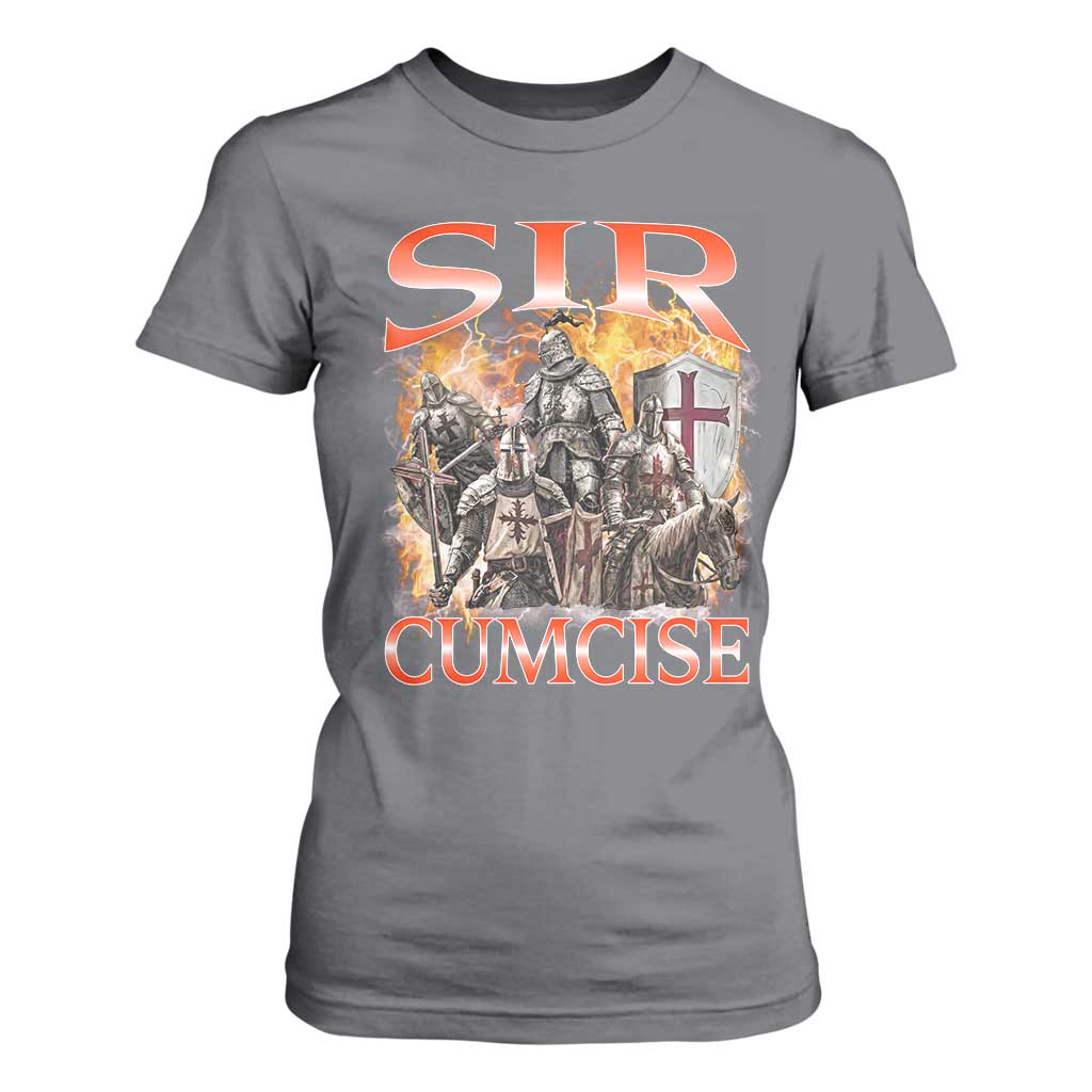 Knight Meme T Shirt For Women Sir Cumcise Funny Bootleg Graphic TS10 Charcoal Print Your Wear