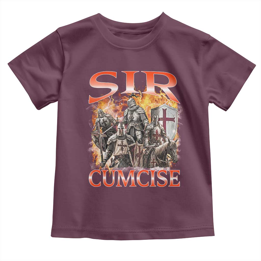 Knight Meme Toddler T Shirt Sir Cumcise Funny Bootleg Graphic TS10 Maroon Print Your Wear