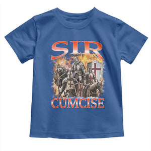 Knight Meme Toddler T Shirt Sir Cumcise Funny Bootleg Graphic TS10 Royal Blue Print Your Wear