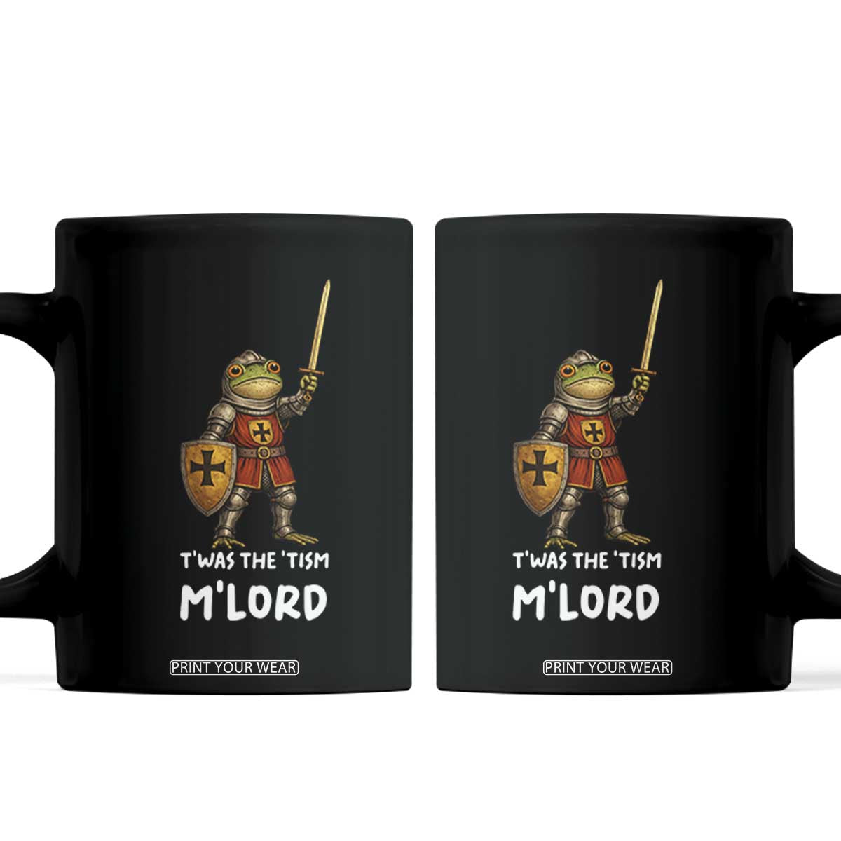 Knight Frog Coffee Mug Funny T'was The Tism M'Lord Vintage Autism Medieval TS10 Black Print Your Wear