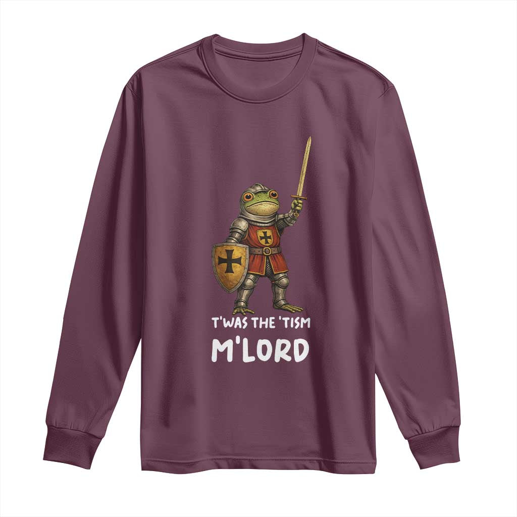 Knight Frog Long Sleeve Shirt Funny T'was The Tism M'Lord Vintage Autism Medieval TS10 Maroon Print Your Wear