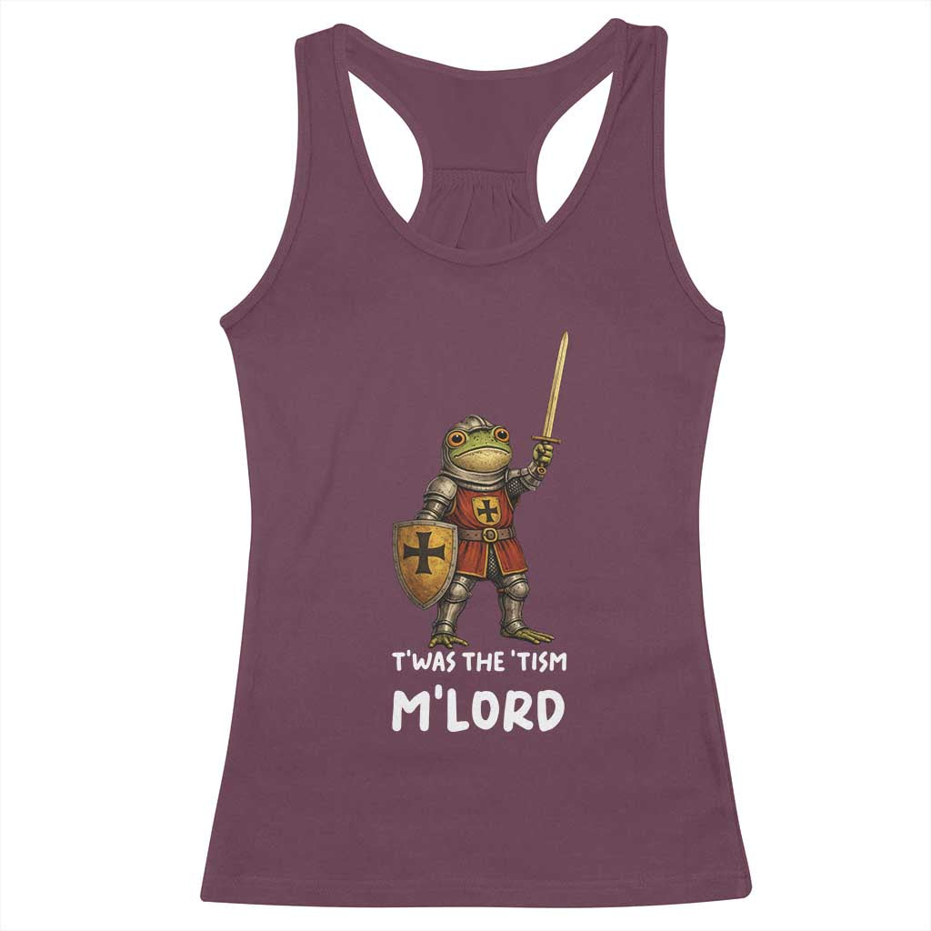 Knight Frog Racerback Tank Top Funny T'was The Tism M'Lord Vintage Autism Medieval TS10 Maroon Print Your Wear