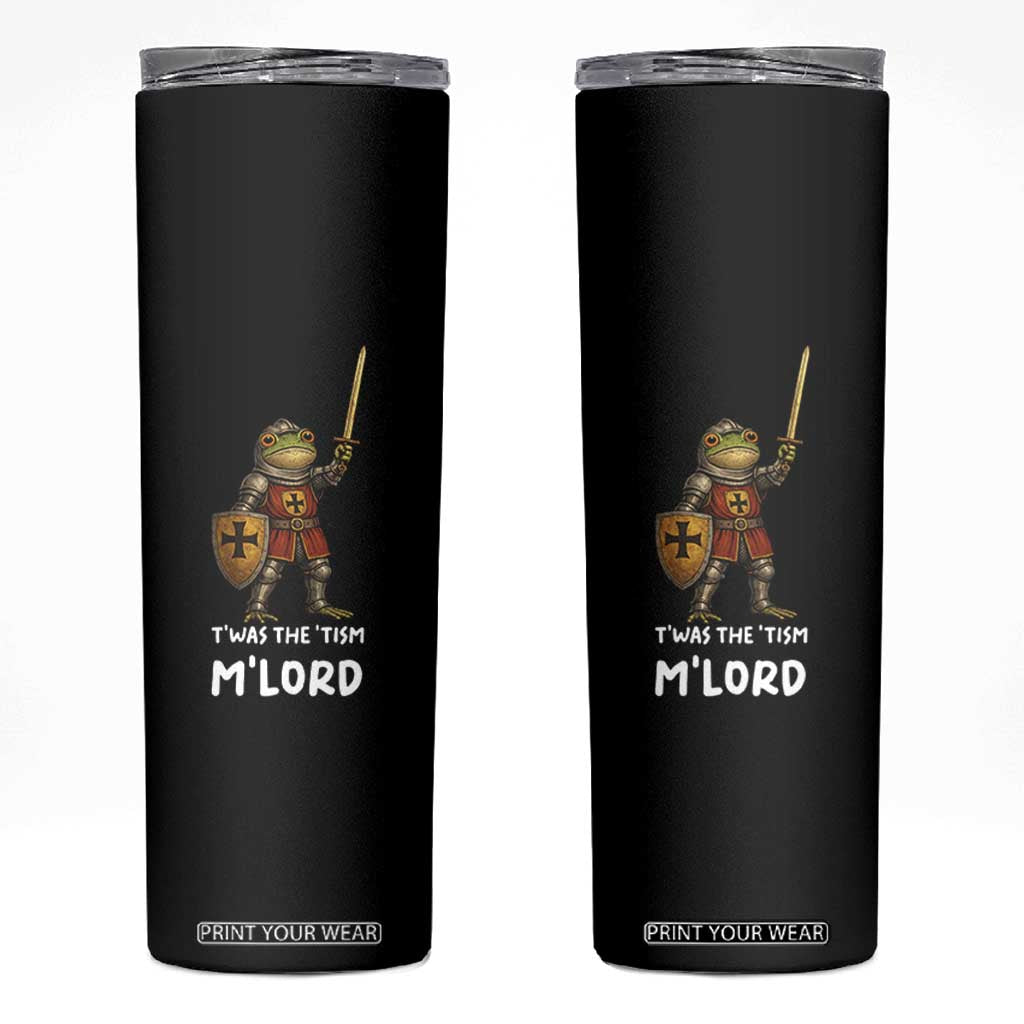 Knight Frog Skinny Tumbler Funny T'was The Tism M'Lord Vintage Autism Medieval TS10 Black Print Your Wear