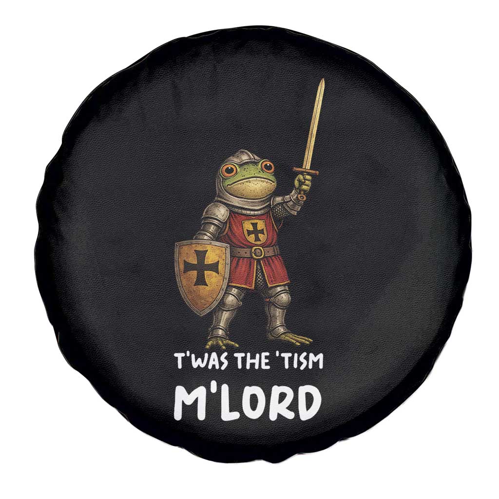 Knight Frog Spare Tire Cover Funny T'was The Tism M'Lord Vintage Autism Medieval TS10 Print Your Wear