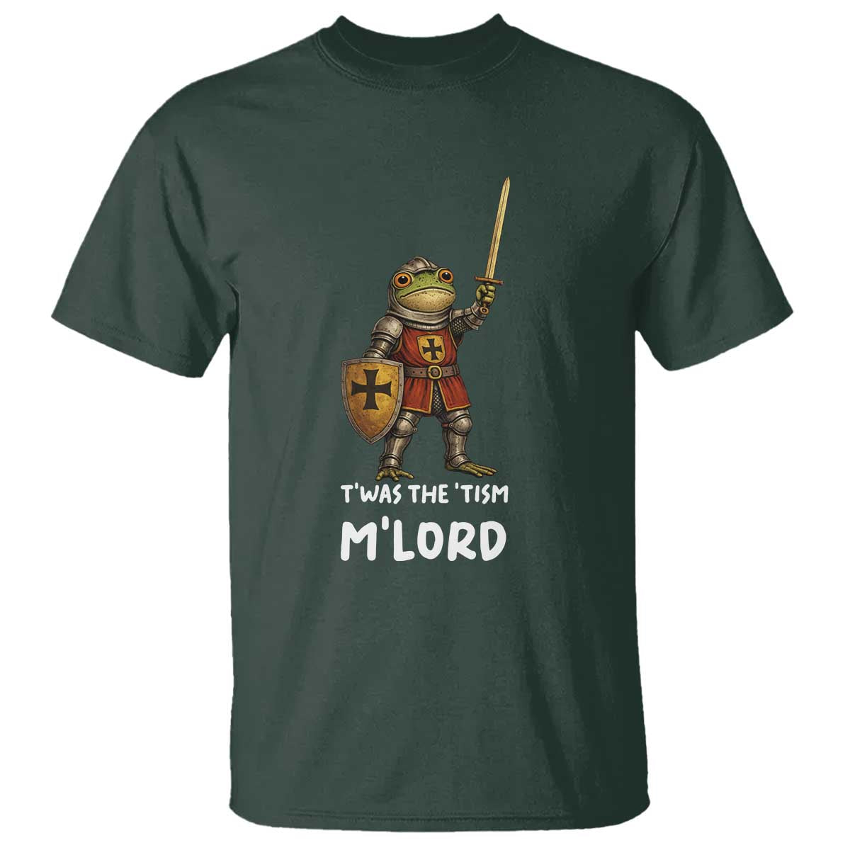 Knight Frog T Shirt Funny T'was The Tism M'Lord Vintage Autism Medieval TS10 Dark Forest Green Print Your Wear