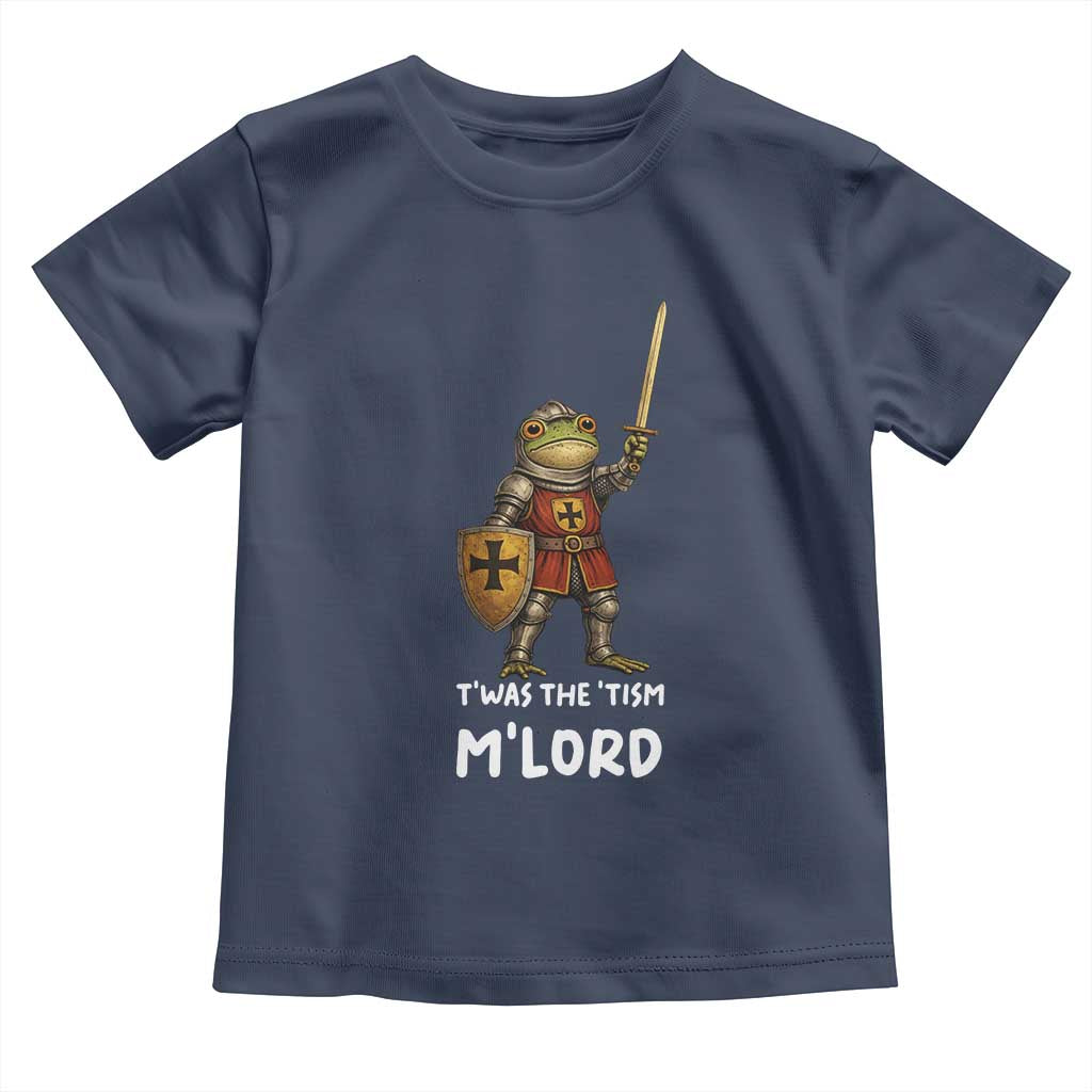 Knight Frog Toddler T Shirt Funny T'was The Tism M'Lord Vintage Autism Medieval TS10 Navy Print Your Wear