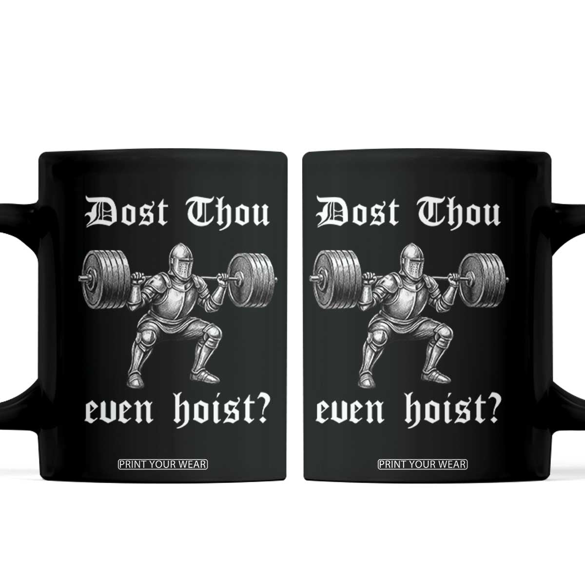 Knight Lifting Meme Coffee Mug Funny Medieval Gym Dost Thou Even Hoist TS10 Black Print Your Wear