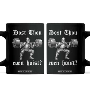 Knight Lifting Meme Coffee Mug Funny Medieval Gym Dost Thou Even Hoist TS10 Black Print Your Wear
