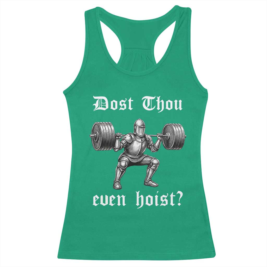 Knight Lifting Meme Racerback Tank Top Funny Medieval Gym Dost Thou Even Hoist TS10 Irish Green Print Your Wear