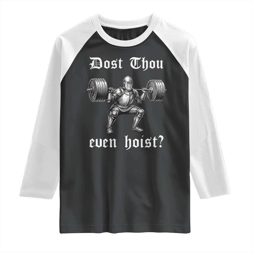 Knight Lifting Meme Raglan Shirt Funny Medieval Gym Dost Thou Even Hoist TS10 Black White Print Your Wear