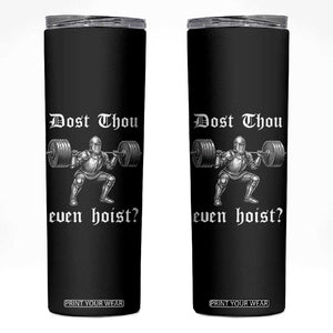 Knight Lifting Meme Skinny Tumbler Funny Medieval Gym Dost Thou Even Hoist TS10 Black Print Your Wear