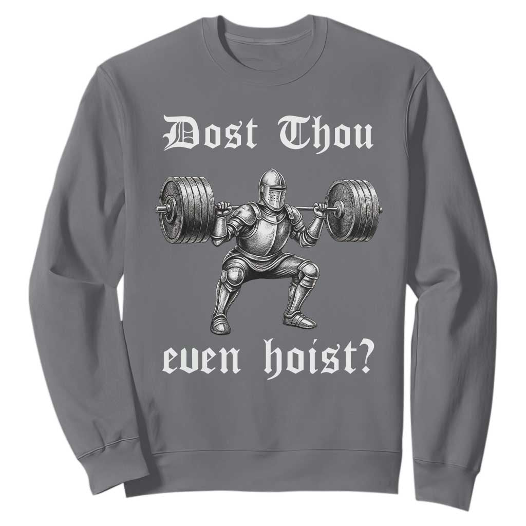 Knight Lifting Meme Sweatshirt Funny Medieval Gym Dost Thou Even Hoist TS10 Charcoal Print Your Wear