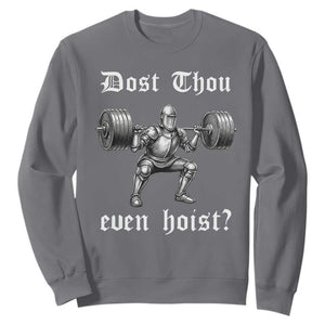 Knight Lifting Meme Sweatshirt Funny Medieval Gym Dost Thou Even Hoist TS10 Charcoal Print Your Wear