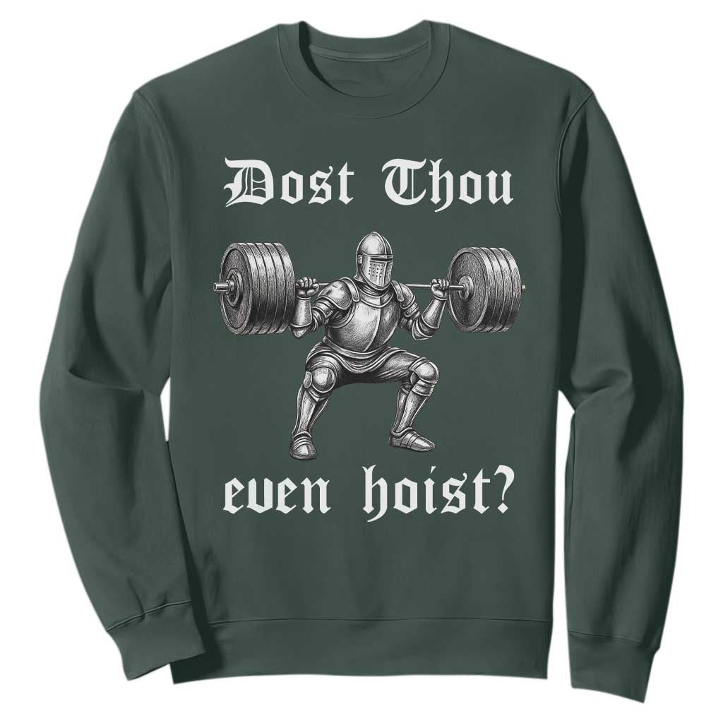 Knight Lifting Meme Sweatshirt Funny Medieval Gym Dost Thou Even Hoist TS10 Dark Forest Green Print Your Wear