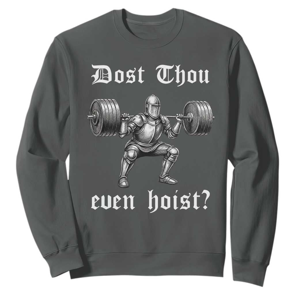 Knight Lifting Meme Sweatshirt Funny Medieval Gym Dost Thou Even Hoist TS10 Dark Heather Print Your Wear