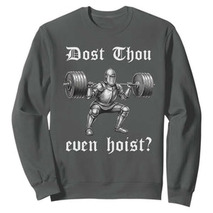Knight Lifting Meme Sweatshirt Funny Medieval Gym Dost Thou Even Hoist TS10 Dark Heather Print Your Wear